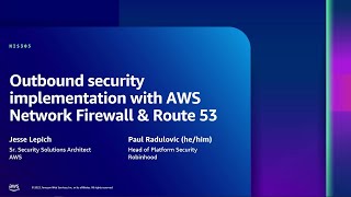 AWS re:Inforce 2023 - Outbound security implementation with AWS Network Firewall & Route 53 (NIS305) screenshot 1