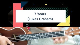 7 Years (Lukas Graham) ukulele cover song,  chords and lyrics