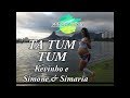 Ta Tum Tum - Kevinho e Simone &amp; Simaria | Mãe de Trois