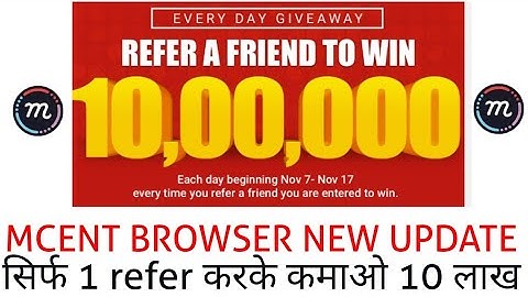 MCENT BROWSER NEW UPDATE || सिर्फ 1 रेफेर करके कमाओ 10 लाख POINTS || MCENT BROWSER