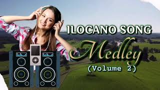 ILOCANO SONG MEDLEY - VOLUME 2 | Nonstop Ilocano Music 2022 🎶