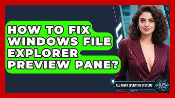 How To Fix Windows File Explorer Preview Pane? - All About Operating Systems