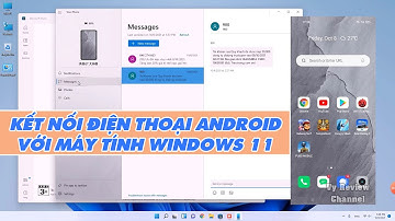Kết nối điện thoại Android với máy tính chạy Windows 11