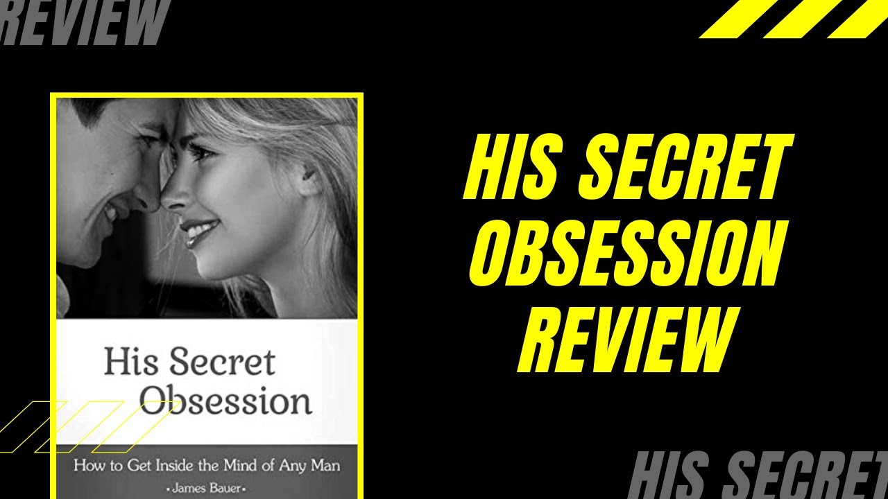 His Secret Obsession Review By James Bauer Is Really Good