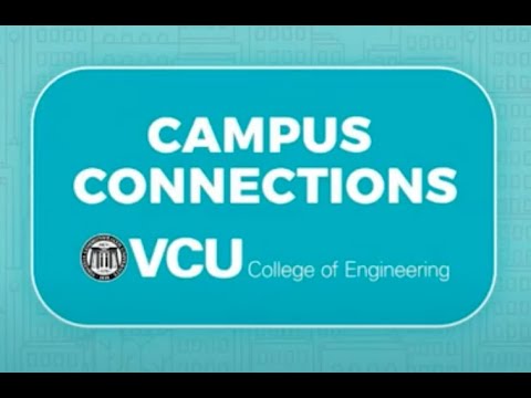 Campus Connections: VCU College of Engineering