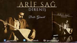 Arif Sağ - Deli Gönül  [ Güvercin Müzik ©] Resimi