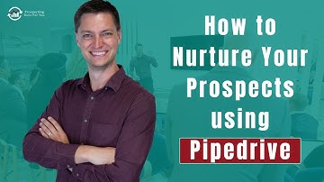 How to nurture your pipeline using Pipedrive CRM
