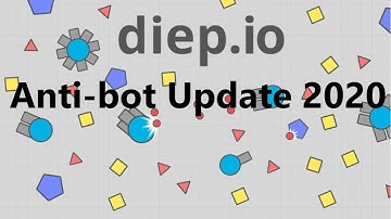 NEW diep.io 2020 Anti-bot Update!!!