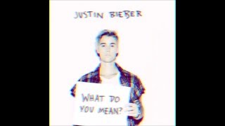 What Do You Mean - Justin Bieber - Slowed Down
