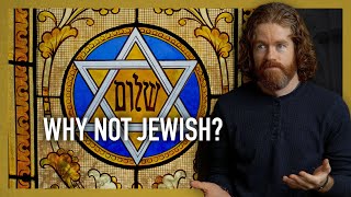 Why Not Judaism?