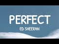 Ed Sheeran - Perfect (Lyrics)