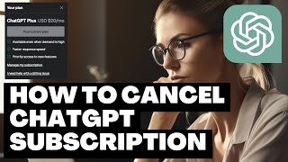 How To Easily Cancel Your ChatGPT Plus Subscription (Quick Tutorial)