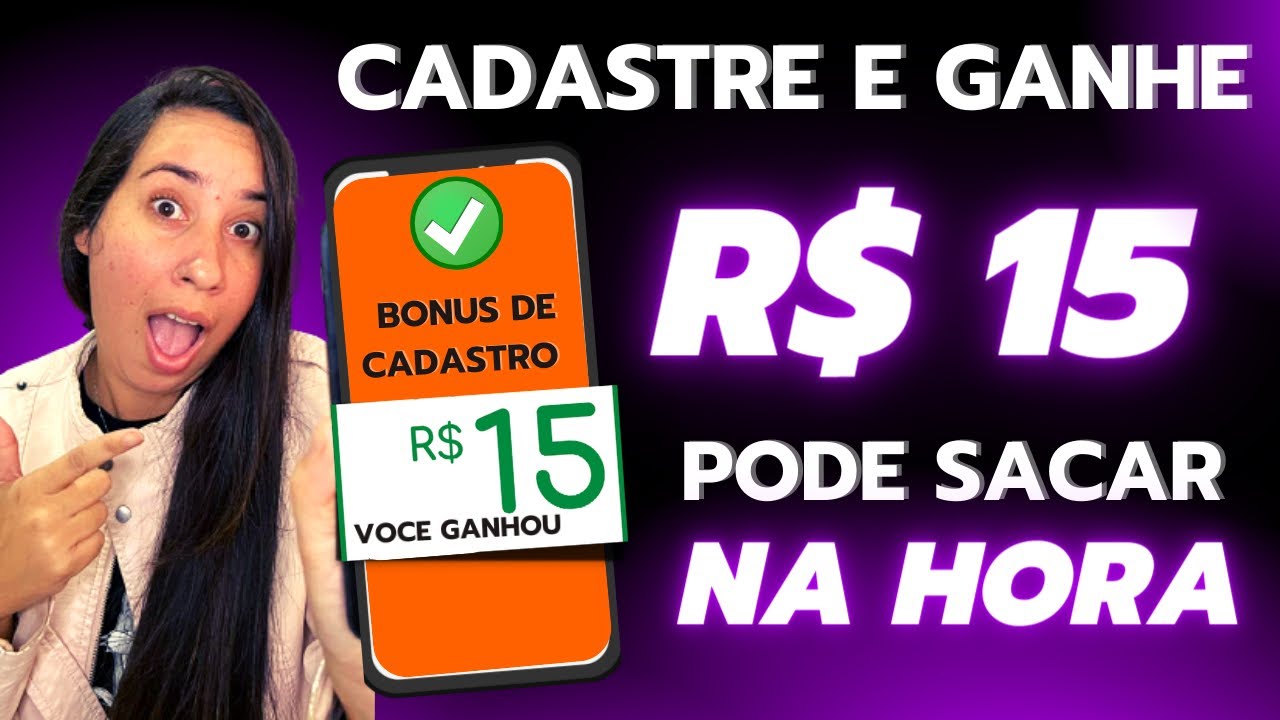 GANHE R$ 15 NO CADASTRO / APP PAGANDO NO CADASTRO 2022 VIA PIX