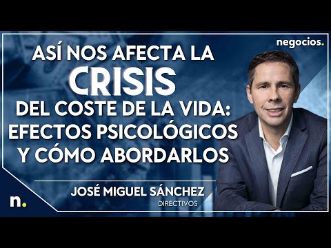 As&iacute; nos afecta la crisis del coste de la vida: Efectos psicol&oacute;gicos y c&oacute;mo abordarlos