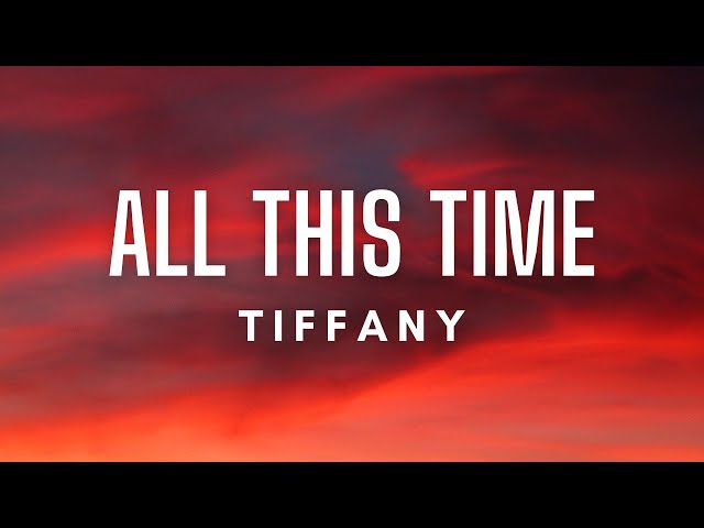 Tiffany - All This Time (Lyrics) class=