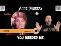 First Time Reaction - Anne Murray - You Needed Me | LIVE, 1978