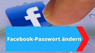 Facebook Passwort ändern - Anleitung