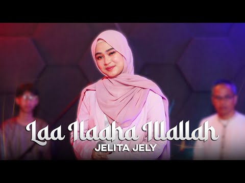 JELITA JELY - LAA ILAAHA ILLALLAH ( Cover )