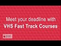 VHS Fast Track