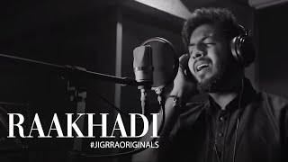 Jigrra | Raakhadi || Jigrra Originals | Jigardan Gadhavi chords