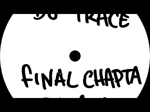 DJ Trace — DJ Trace - Final Chapta (DJ Motive Remix)