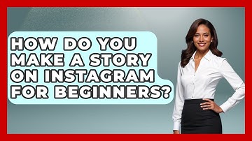 How Do You Make A Story On Instagram For Beginners? - Everyday-Networking