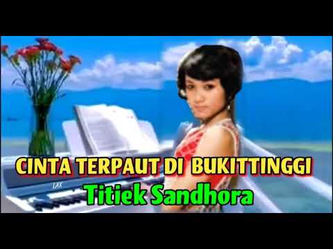 CINTA TERPAUT DI BUKITTINGGI  - Titiek Sandhora