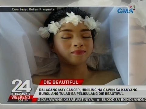 24 Oras: Dalagang may cancer, hiniling na gawin sa kanyang burol ang tulad sa Die Beautiful