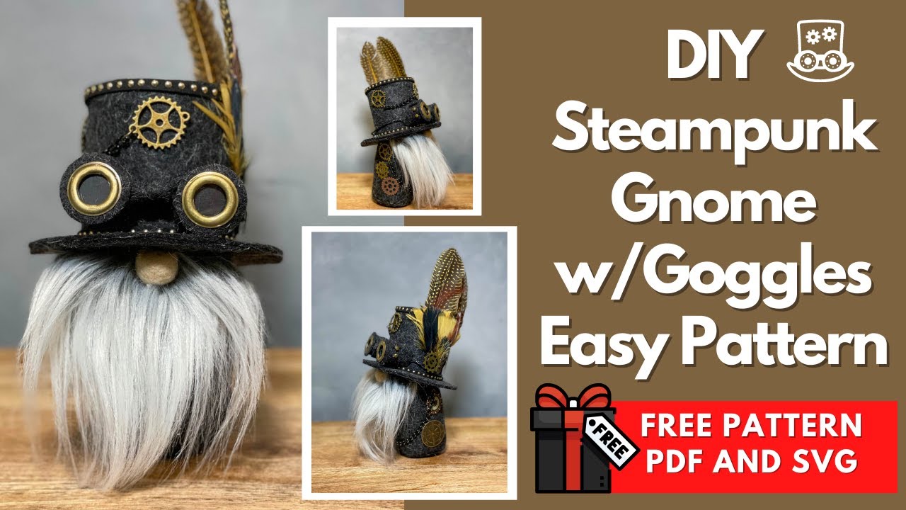 Download Diy Steampunk Gnome Easy Diy Gnome Tutorial Free Svg Pattern Included Super Cute And Easy Gnome Diy Youtube