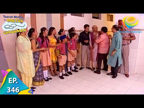 Taarak Mehta Ka Ooltah Chashmah - Episode 346 - Full Episode