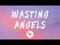 Miniature de la vidéo de la chanson Wasting Angels