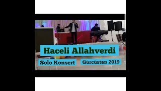 Haceli Allahverdi - Solo Konsert (gürcüstan 2019) Resimi