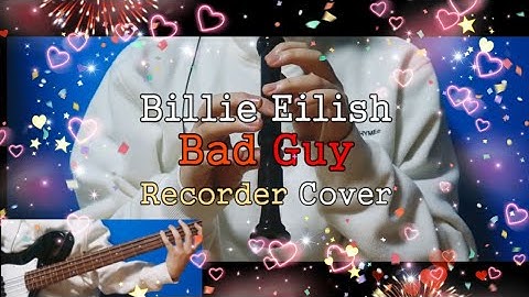Billie Eilish - Bad Guy Recorder