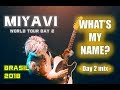 MIYAVI - What&#39;s my name? -Day 2 mix- @São Paulo, Brasil - 05.26.2018