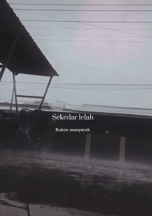 'STORY WA' SEKEDAR LELAH BUKAN MENYERAH