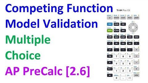2.6B - Competing Function Model Validation (Multiple Choice) [AP Precalculus]