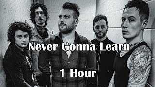 Asking Alexandria - Never Gonna Learn (1 Hour Loop)