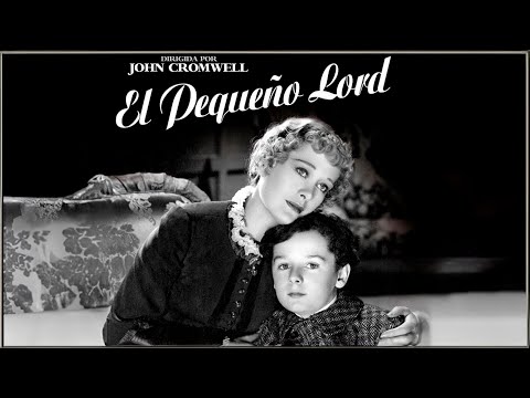 EL PEQUEO LORD (Little Lord Fauntleroy, 1936, Full...