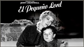 EL PEQUEÑO LORD (Little Lord Fauntleroy, 1936, Full Movie, Spanish, Cinetel)