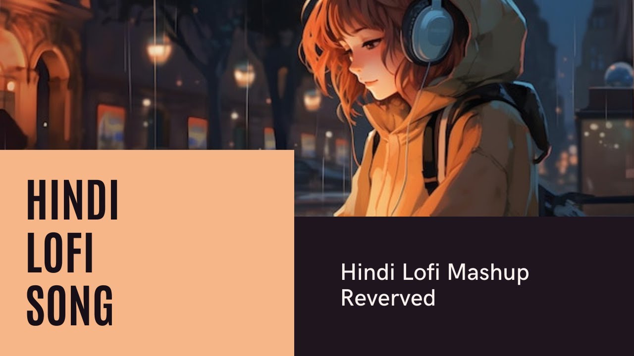 New Hindi Lofi Song Lofi Songs Mind Relaxing Songs YouTube new-hindi-lofi-song-lofi-songs-mind-relaxing-songs-youtube