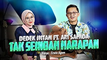 Dedek Intan Ft. Ari Sahida - Tak Seindah Harapan (Official Music Video)