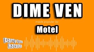 Video thumbnail of "Motel - Dime Ven (Versión Karaoke)"