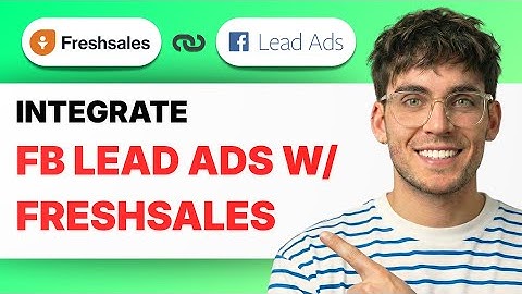 How to Integrate Facebook Lead Ads with Freshsales [2025 Guide]