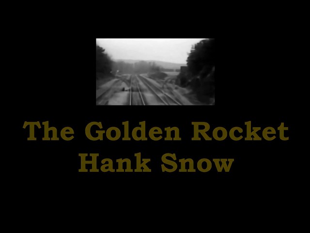 Hank Snow - The Golden Rocket