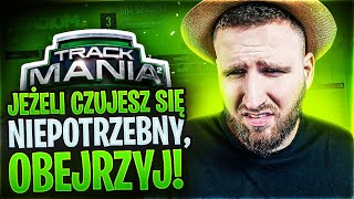 JEŻELI CZUJESZ SIĘ NIEPOTRZEBNY, OBEJRZYJ! - Trackmania 2 Stadium @TheHunterBright