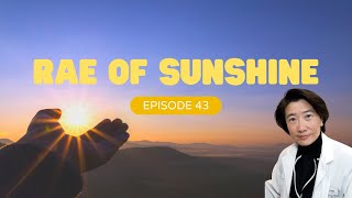 Episode 43 - Rae Of Sunshine