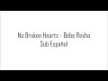 ► No Broken Heart - Bebe Rexha | Sub Español