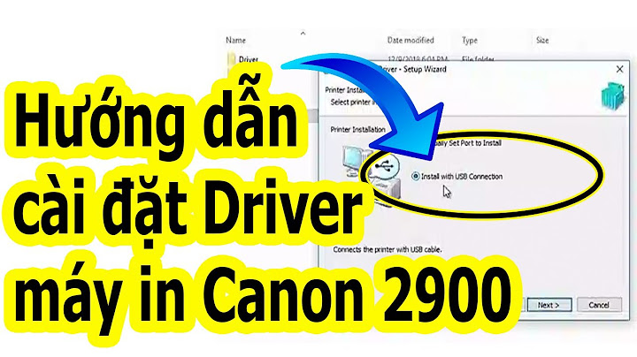 Hướng dẫn cài driver canon lbp 2900 năm 2024