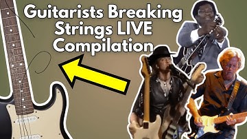 Guitarists Breaking Strings Live On-Stage