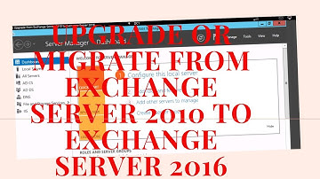 Migrating from Exchange Server 2010 to Exchange Server 2016 - Introductory part